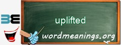 WordMeaning blackboard for uplifted